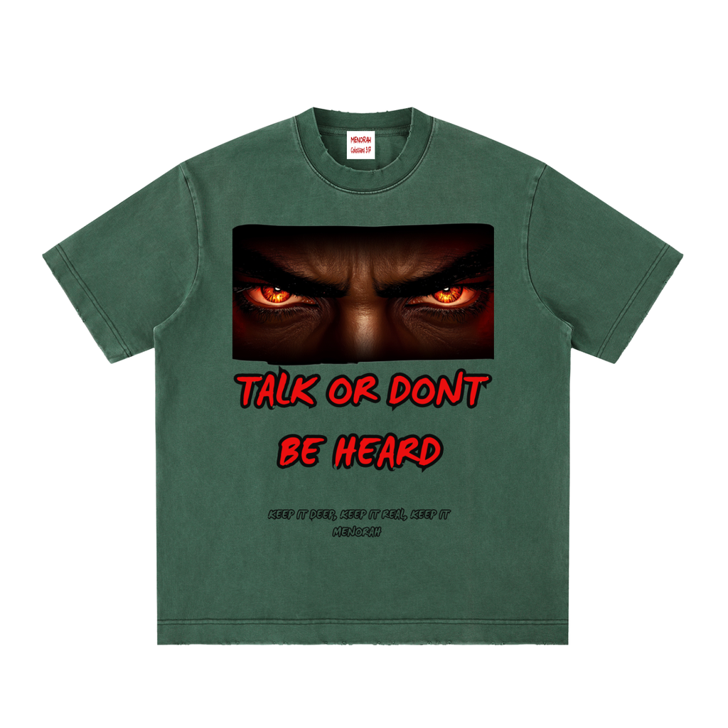 TALK OR DONT BE HEARD